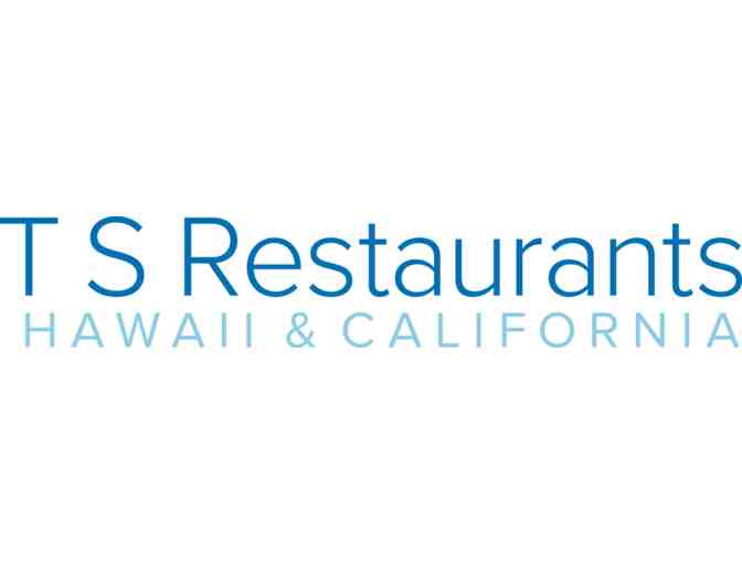 $250 Gift Certificate to T S Restaurants (HAWAII & CA)-1 - Photo 1