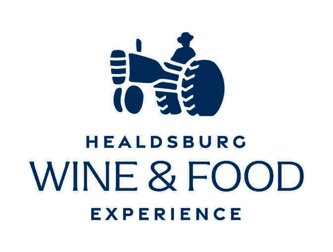 Healdsburg Wine and Food Experience 2025 Curated Guest Experience for Two (SONOMA, CA)