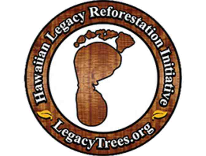 Hawaiian Legacy Reforestation Dedication Certificate valid for (1) Legacy Tree #2