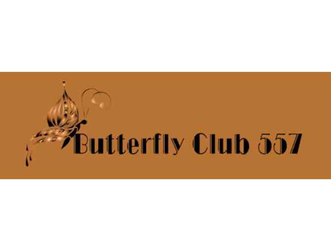 $50 Gift Card to the Butterfly Club 557